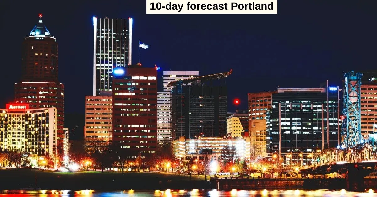 10-day forecast Portland